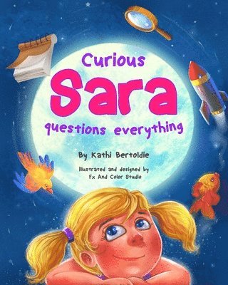 Curious Sara questions everything 1