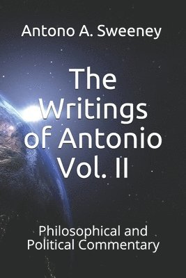 bokomslag The Writings of Antonio Vol. II: Philosophical and Political Commentary