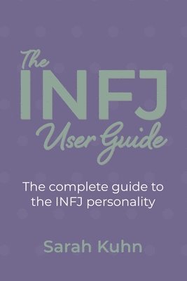 Sarah Kuhn - INFJ User Guide, Häftad
