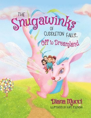 Diana Mucci - Snugawinks of Cuddleton Falls, Off to Dreamland, Häftad