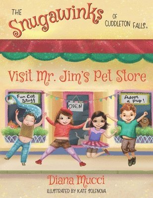 The Snugawinks of Cuddleton Falls Visit Mr. Jim's Pet Store 1