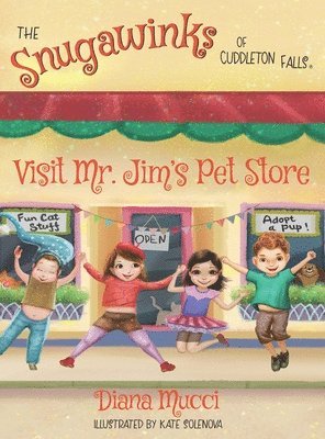 The Snugawinks of Cuddleton Falls Visit Mr. Jim's Pet Store 1