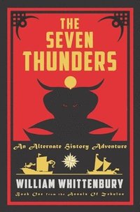 bokomslag The Seven Thunders: An Alternate History Adventure