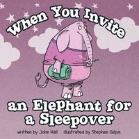 bokomslag When You Invite an Elephant for a Sleepover