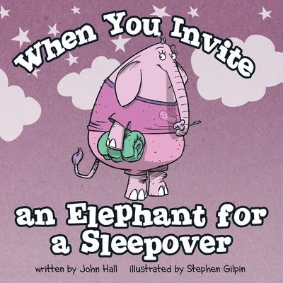 When You Invite an Elephant for a Sleepover 1
