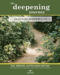 bokomslag The Deepening Journey Journal Workbook