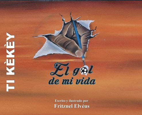 Fritznel Elveus, Fritznel, Elveus - The goal of my life/El gol de mi vida, Inbunden