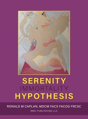 Ronald M Caplan, Ronald M. Caplan - Serenity Hypothesis, Inbunden