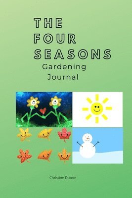 The Four Seasons Gardening Journal 1