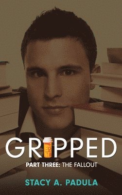 Stacy A Padula, Stacy A. Padula, Stacy A, Padula - Gripped Part 3, Inbunden
