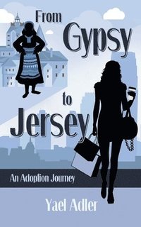 bokomslag From Gypsy to Jersey