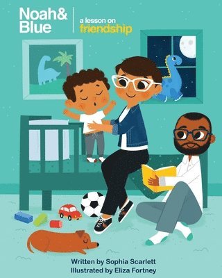 Sophia Scarlett - Noah and Blue: a Lesson on Friendship, Häftad