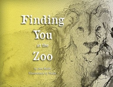 Joel Katte - Finding You at the Zoo, Häftad