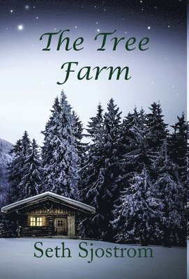 Seth Sjostrom - Tree Farm, Inbunden