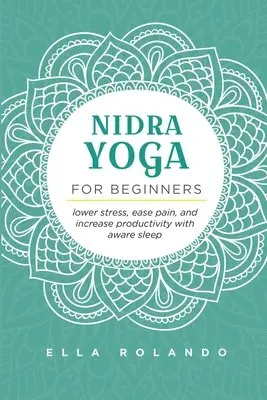 Ella Rolando - Nidra Yoga for beginners, Häftad. Tillgänglighet: Lägg i varukorg
