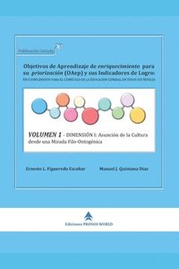 bokomslag Volumen 1 - Dimensión I: Asunción de la Cultura desde una Mirada Filo-Ontogénica