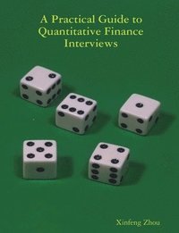 bokomslag A Practical Guide To Quantitative Finance Interviews