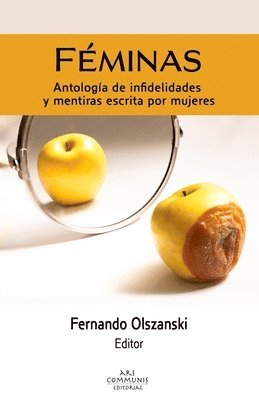 bokomslag Féminas: Antologías de infidelidades y mentiras escrita por mujeres