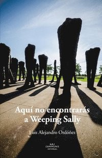 bokomslag Aqu no encontrars a Weeping Sally