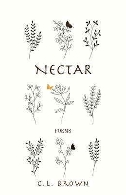 C L Brown, C. L. Brown, C.L. Brown - Nectar, Häftad