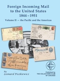 bokomslag Foreign Incoming Mail to the United States 1844-1951 Vol II The Pacific and the Americas