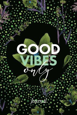 bokomslag Good Vibes Only Journal