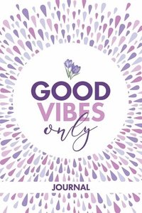 bokomslag Good Vibes Only Journal