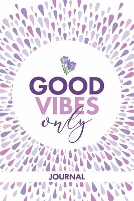 Good Vibes Only Journal 1