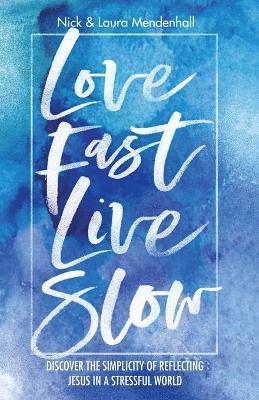 bokomslag Love Fast Live Slow