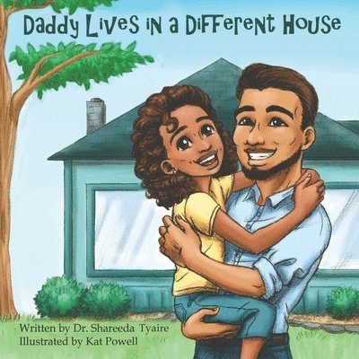 Daddy Lives in a Different House 1