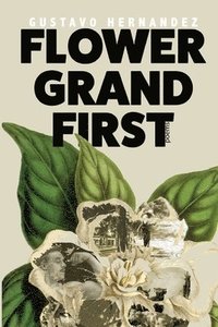 bokomslag Flower Grand First