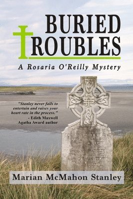 bokomslag Buried Troubles: A Rosaria O'Reilly Mystery