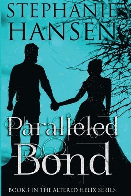 Stephanie Hansen - Paralleled Bond, Häftad