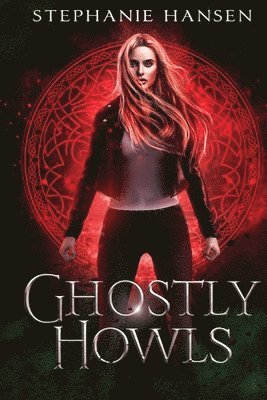 Stephanie Hansen, Alicia Dean - Ghostly Howls, Häftad