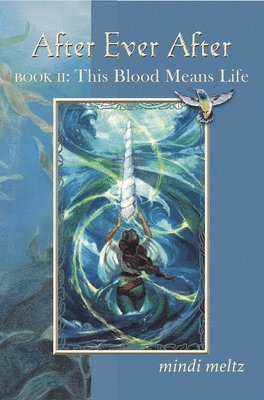bokomslag After Ever After, Book Two: This Blood Means Life