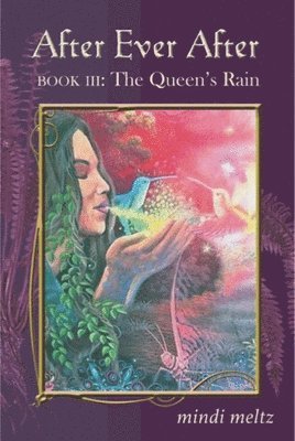 Mindi Meltz - After Ever After, Book Three: The Queen's Rain, Häftad
