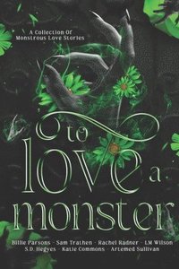 bokomslag To Love A Monster