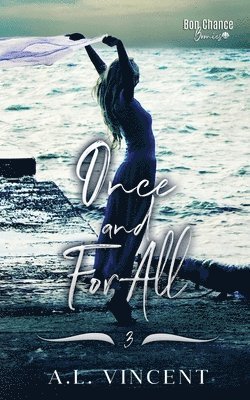 A. L. Vincent - Once and For All, Häftad