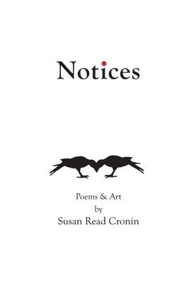 bokomslag Notices: Poems & Art by Susan Read Cronin