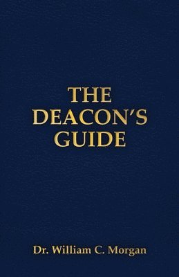 bokomslag The Deacon's Guide