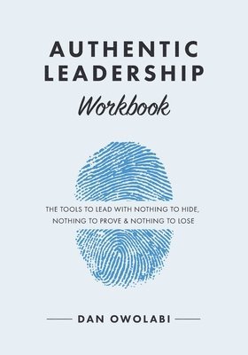 bokomslag Authentic Leadership Workbook