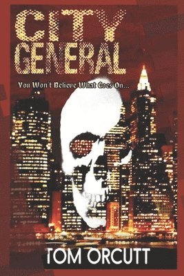 Tom Orcutt - City General, Häftad