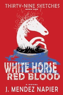 bokomslag White Horse Red Blood