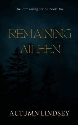 Autumn Lindsey - Remaining Aileen, Häftad