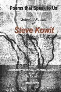 bokomslag Poems that Speak to Us: Selected Poems of Steve Kowit