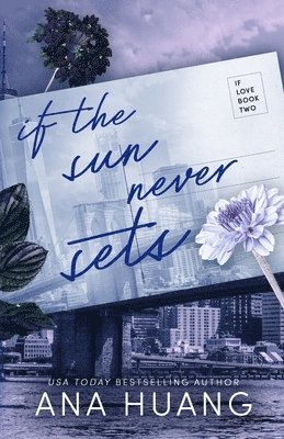 Ana Huang - If the Sun Never Sets, Häftad