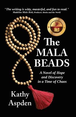 bokomslag The Mala Beads A Novel of Hope and Discovery in a Time of Chaos