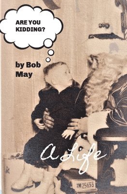 Bob May - Are You Kidding?, Häftad