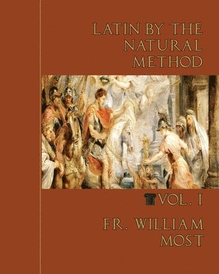 Latin by the Natural Method, vol. 1 1