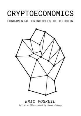 bokomslag Cryptoeconomics: Fundamental Principles of Bitcoin